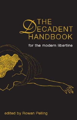 Decadent Handbook, The: for the Modern Libertine General education