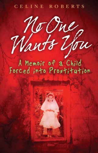 No One Wants You: A Memoir of a Child Forced into Prostitution Psychology