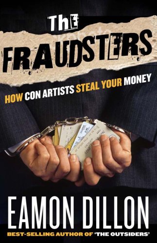The Fraudsters: Sharks and Charlatans - How Con Artists Make Their Money Politics & Society