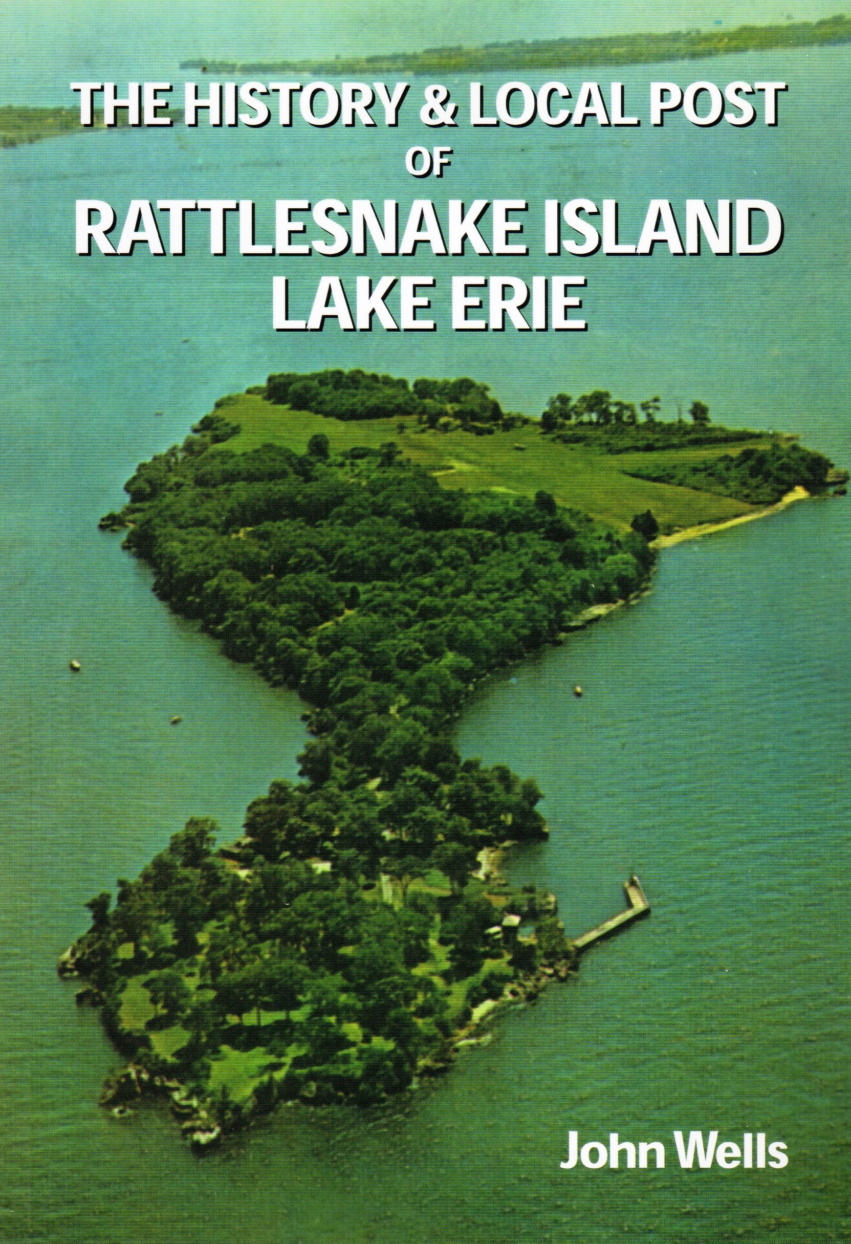 The History and Local Post of Rattlesnake Island, Lake Erie Media & Communication