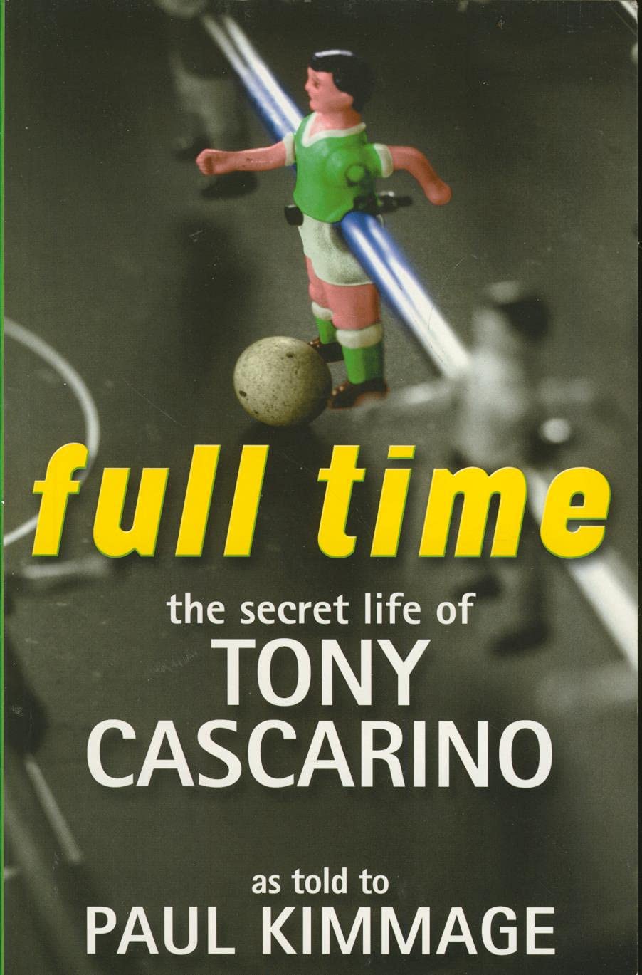 Full Time: The Secret Life of Tony Cascarino Sports