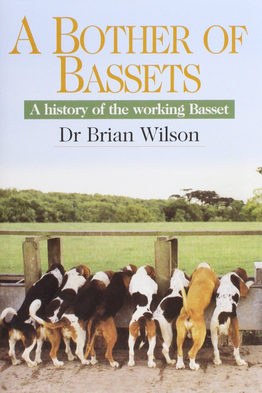 A Bother of Bassets: A History of the Working Basset book