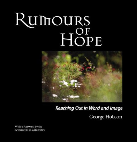 Rumours of Hope: Reaching Out in Word And Imagination book