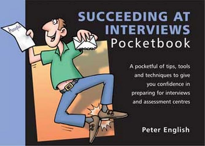 Succeeding at Interviews Pocketbook: Succeeding at Interviews Pocketbook Business, Finance & Career