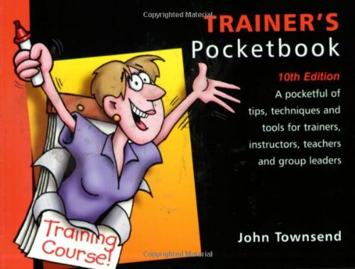 The Trainer's Pocketbook (Management Pocketbooks S.) Business, Finance & Career