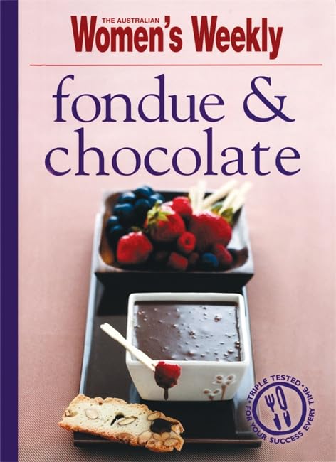 fondue & chocolate (The Australian Women's Weekly Minis) Leisure, Home & Garden