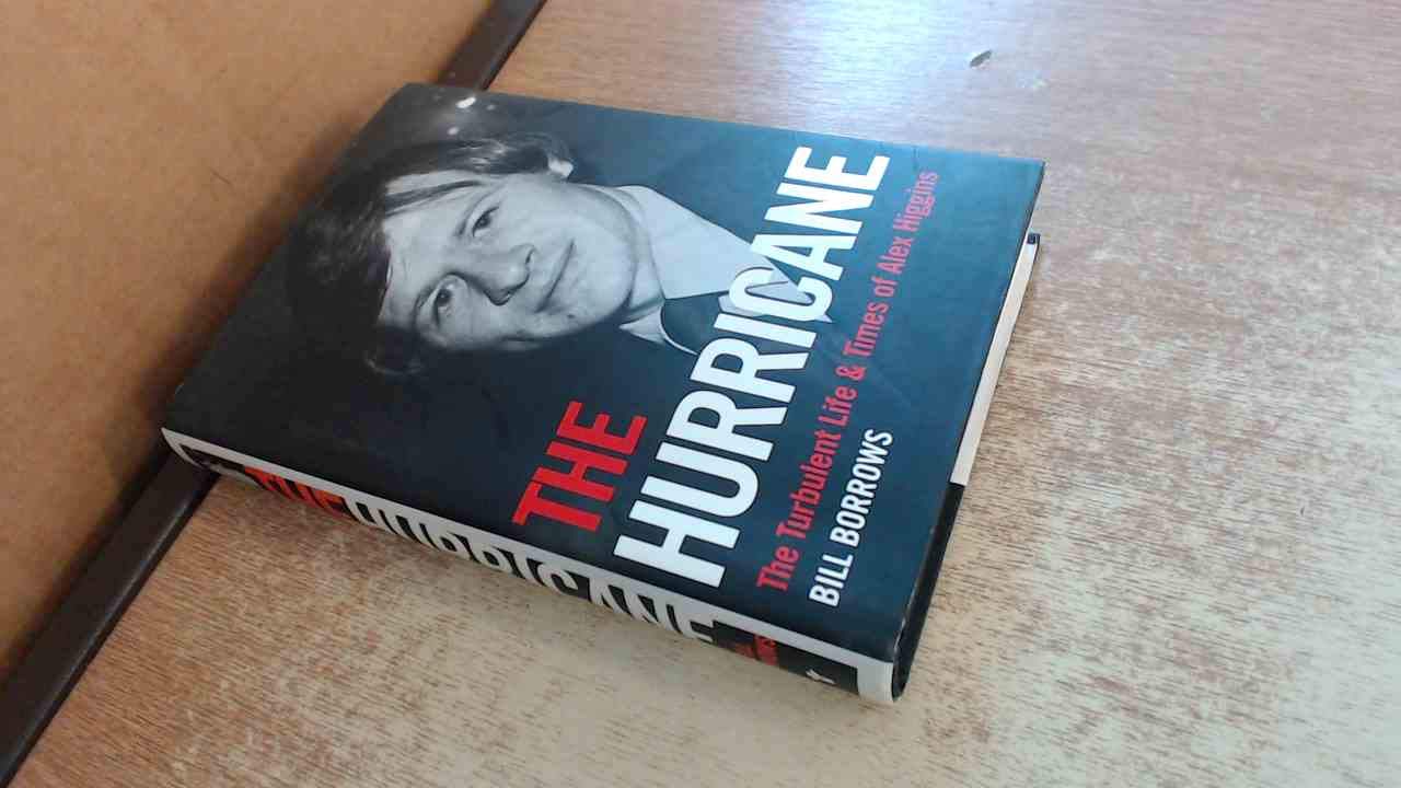 The Hurricane: The Turbulent Life and Times of Alex Higgins Sports