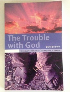 The Trouble with God: Religious Humanism and the Republic of Heaven Philosophy