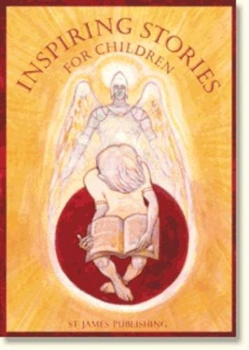 Inspiring Stories for Children: Sixteen Stories and Legends Fairy Tales & Legends