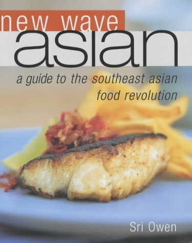 New Wave Asian: A Guide to the Southeast Asian Food Revolution Leisure, Home & Garden