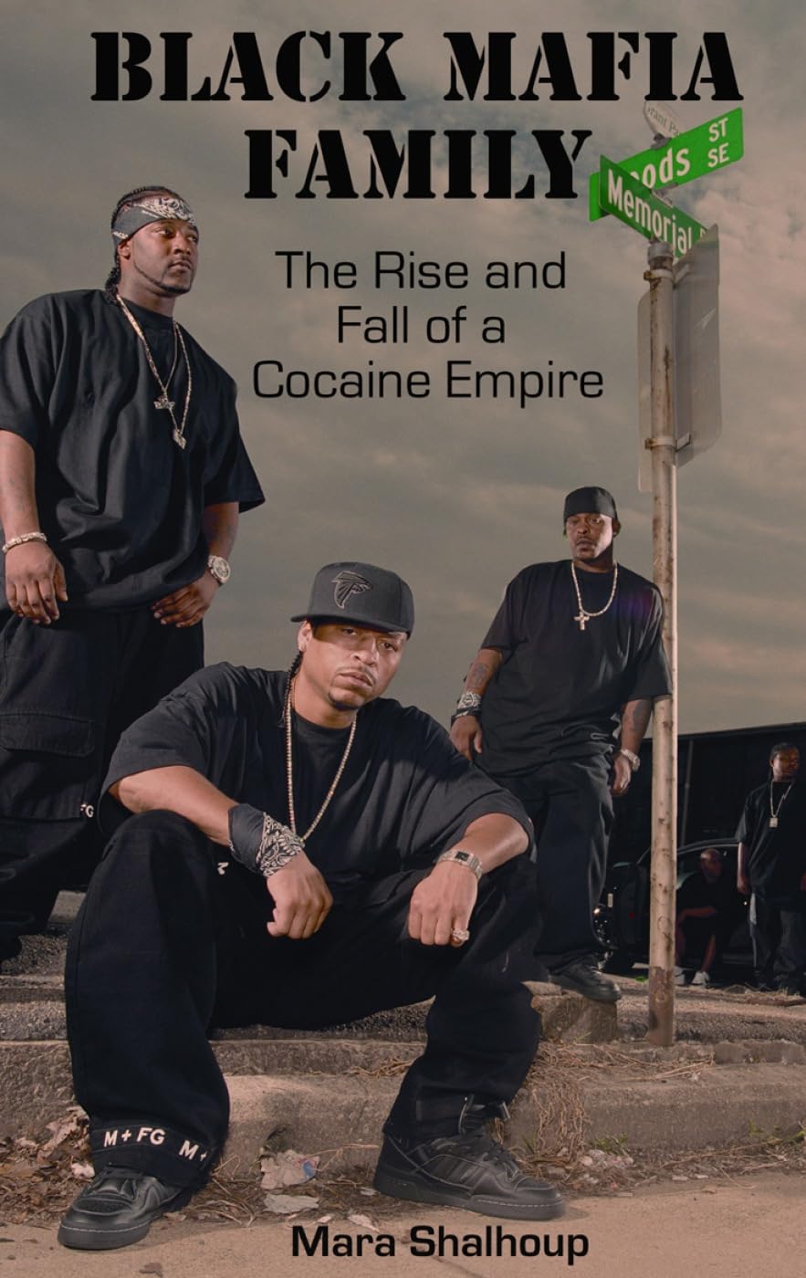 Black Mafia Family: The Rise and Fall of a Cocaine Empire book