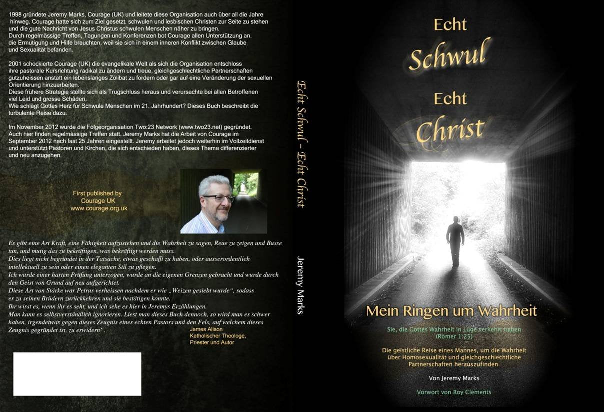 Echt Schwul - Echt Christ - Mein Ringen um Wahrheit - die geistliche Reise eines Mannes, um die Wahrheit über Homosexualität und gleichgeschlechtliche Partnerschaften herauszufinden Books