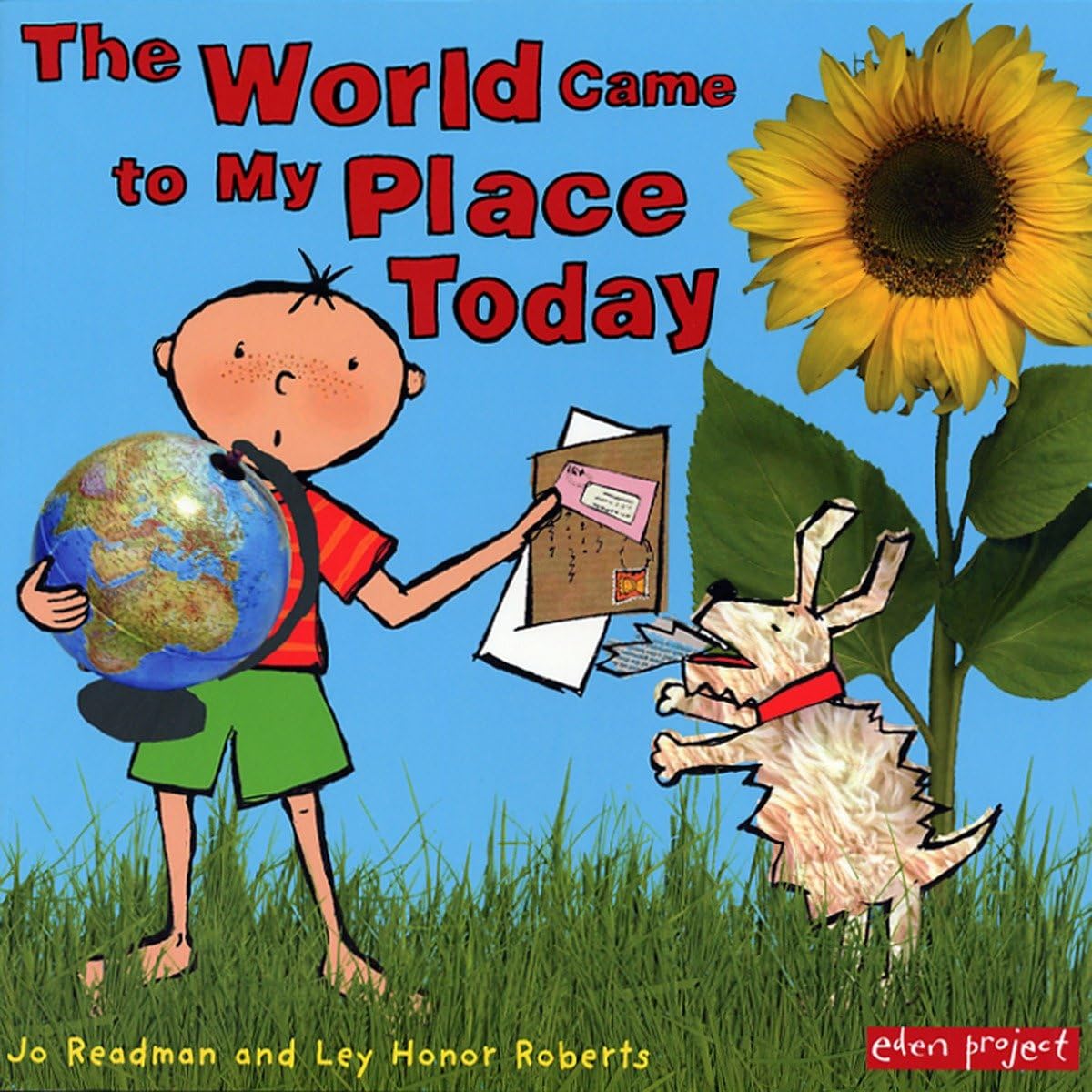 The World Came To My Place Today (George and Flora) Non-fiction