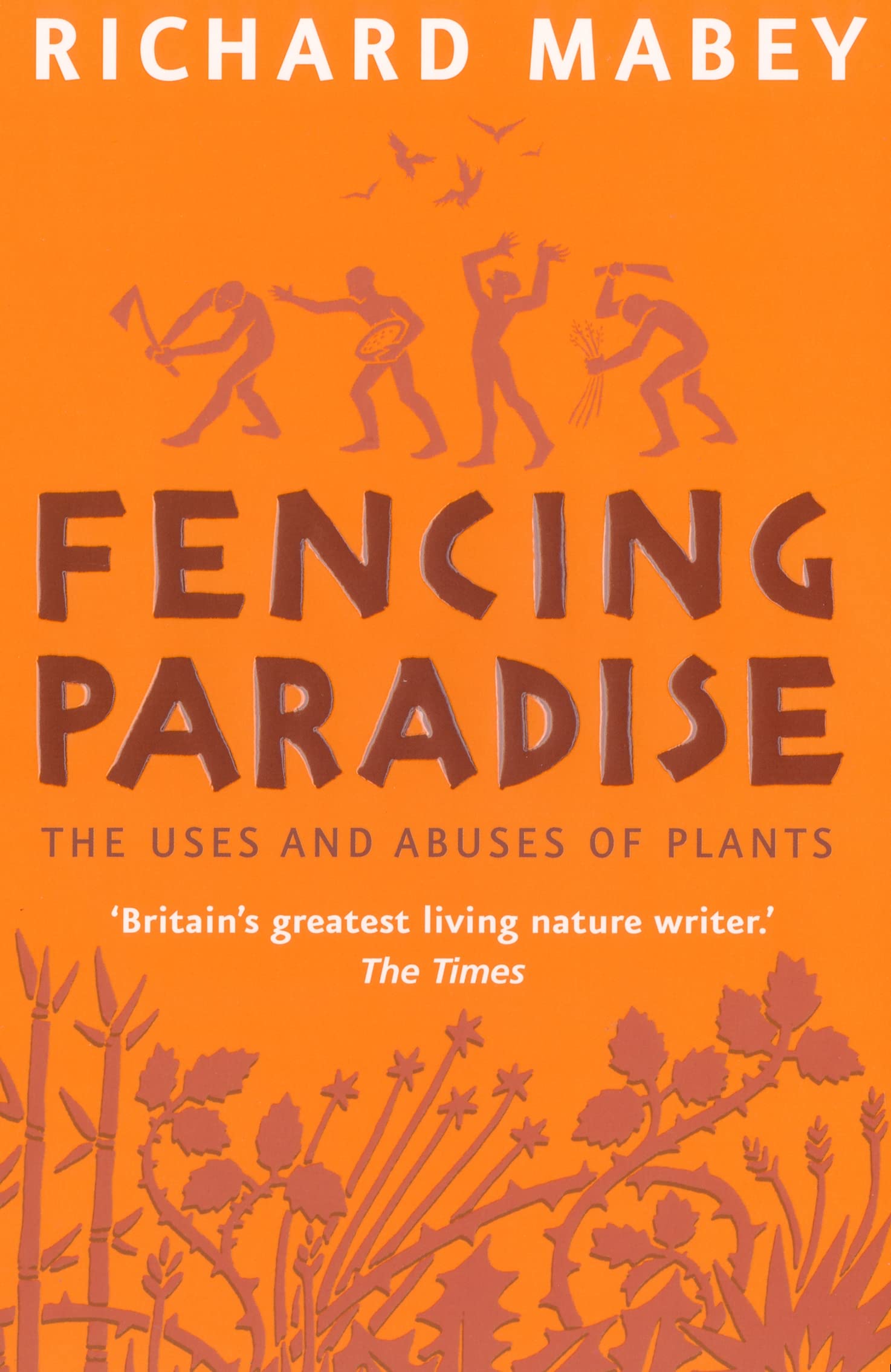 Fencing Paradise: The Uses And Abuses Of Plants book