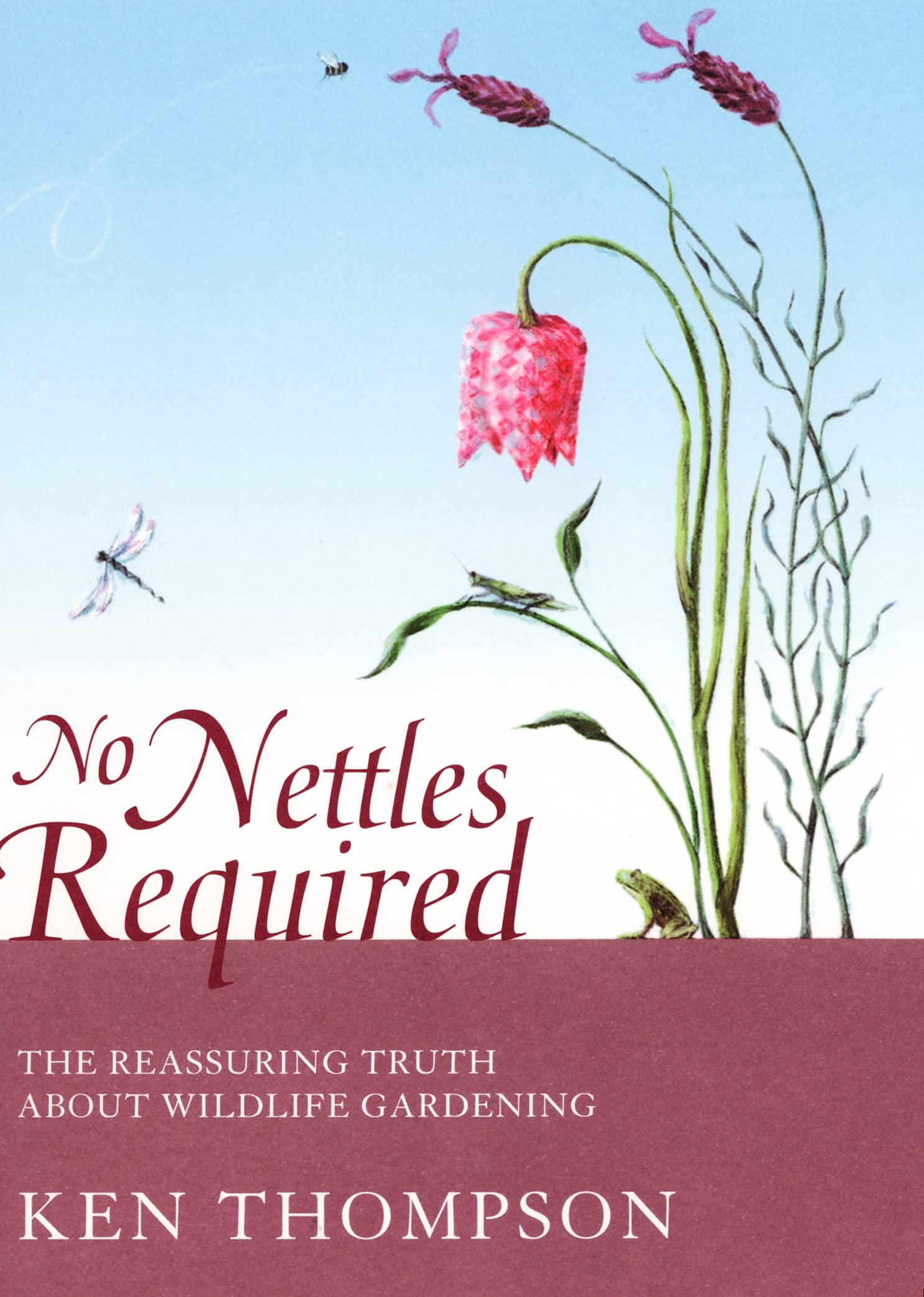 No Nettles Required: The Reassuring Truth About Wildlife Gardening Garden & Plants