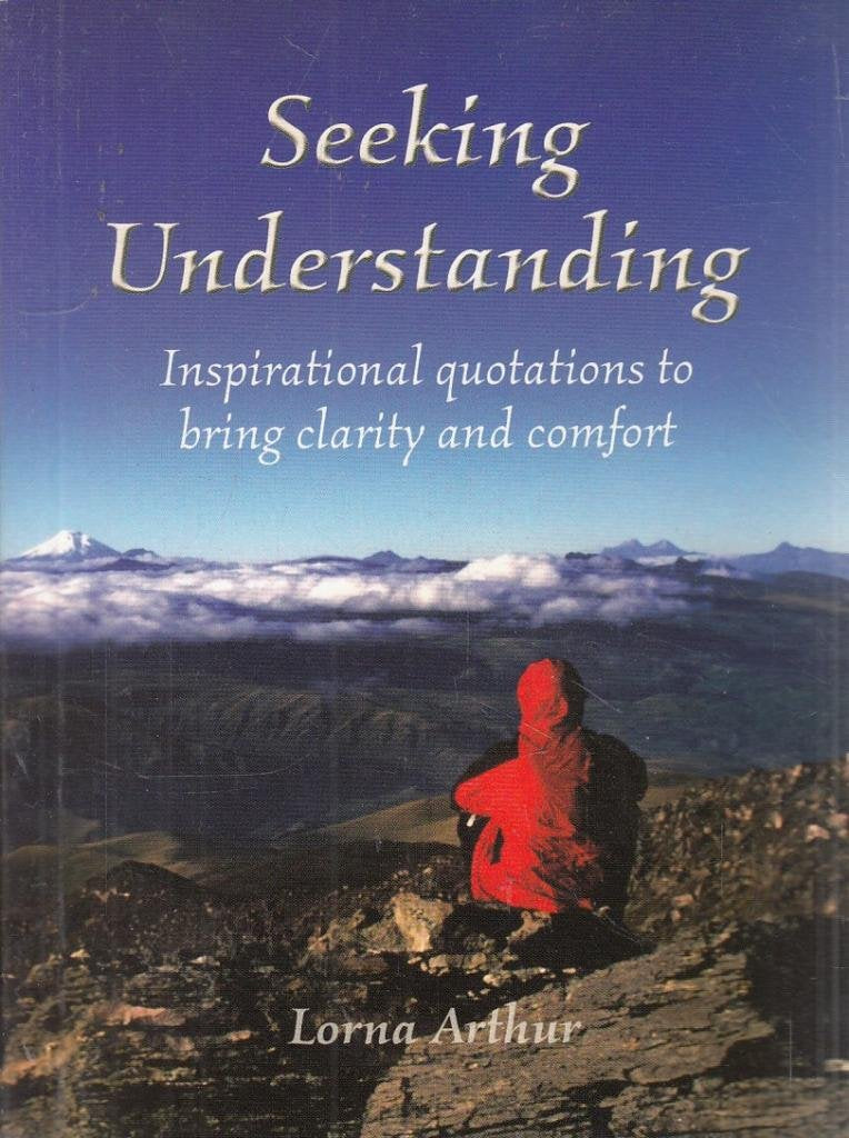 Seeking Understanding: Inspirational Quotations to Bring Clarity and Comfort Religion & Esotericism