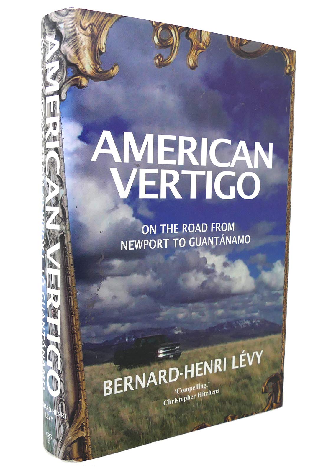 American Vertigo: On the Road from Newport to Guantanamo book
