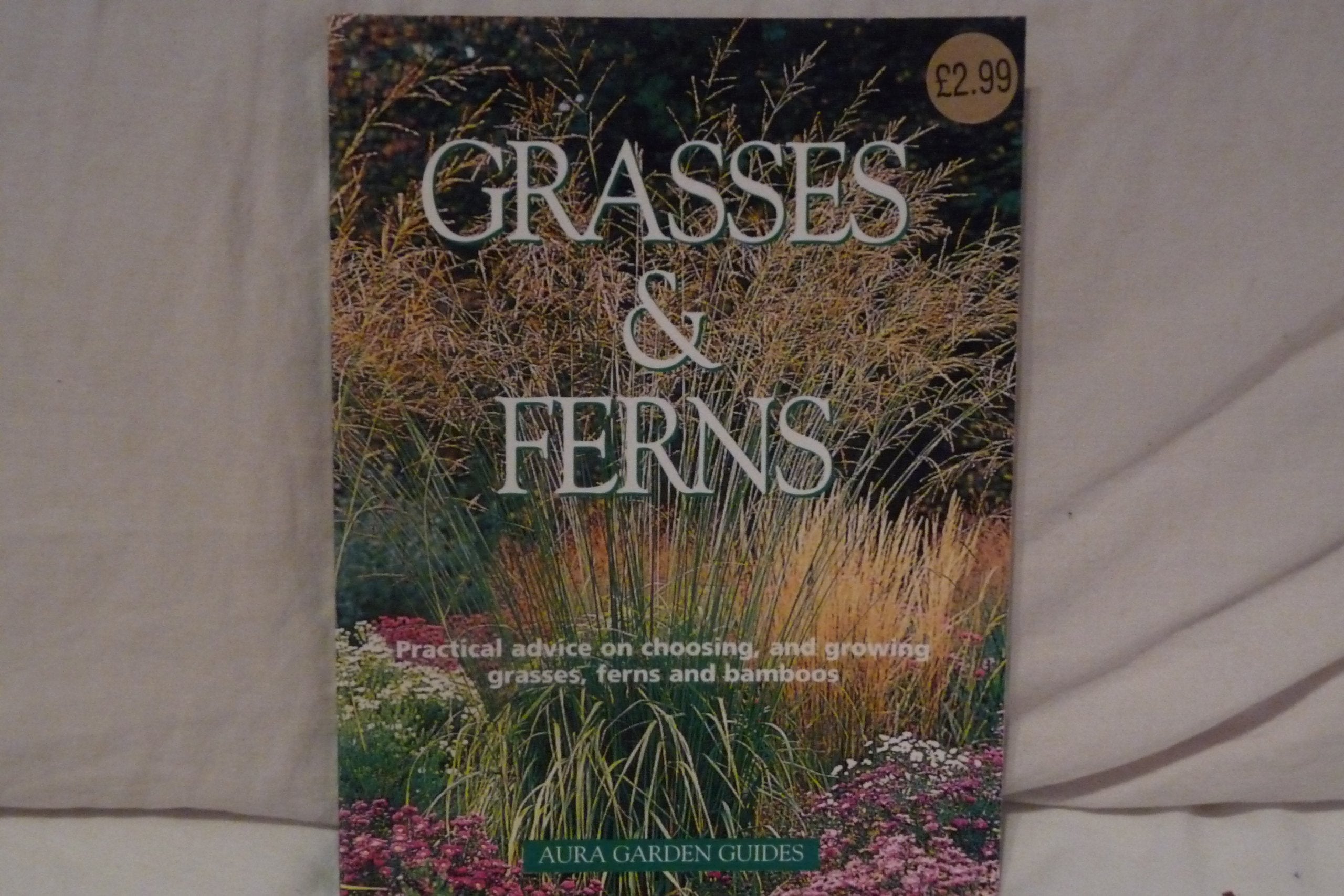Grasses & Ferns: Aura Garden Guides Books
