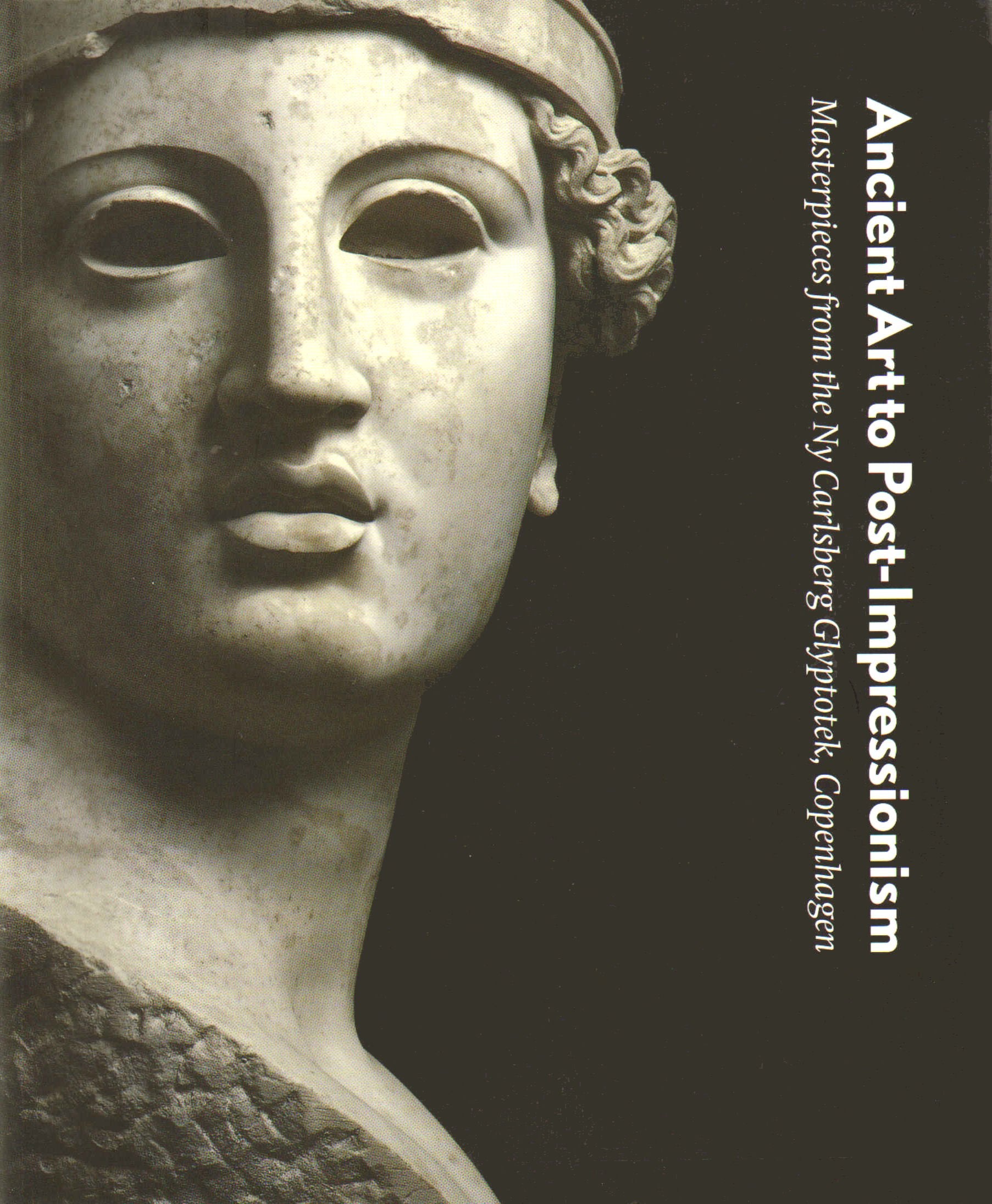 Ancient Art To Post-impressionism: Masterpieces From The Ny Carlsberg Glyptotek, Copenhagen Books