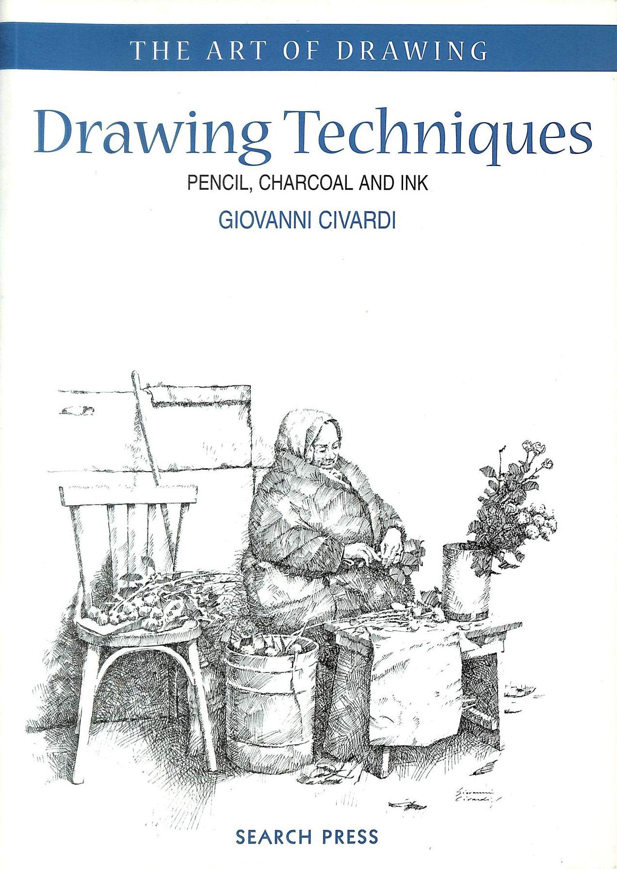 Drawing Techniques: Pencil, Charcoal, and Ink (The Art of Drawing) Film, Art & Culture