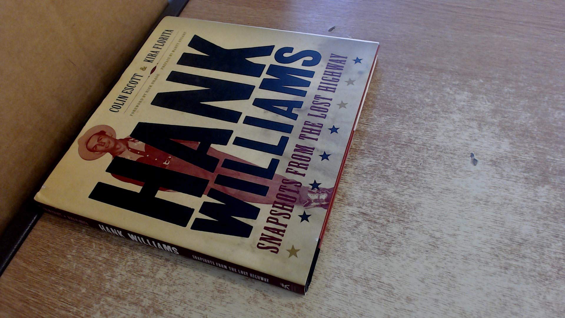 Hank Williams: Snapshots From The Lost Highway book