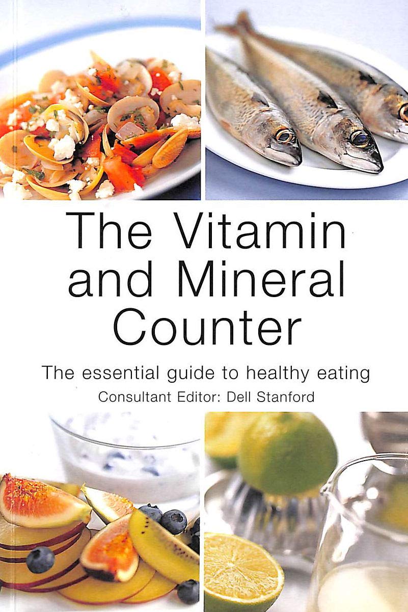 The Vitamin and Mineral Counter Health, Nutrition & Fitness