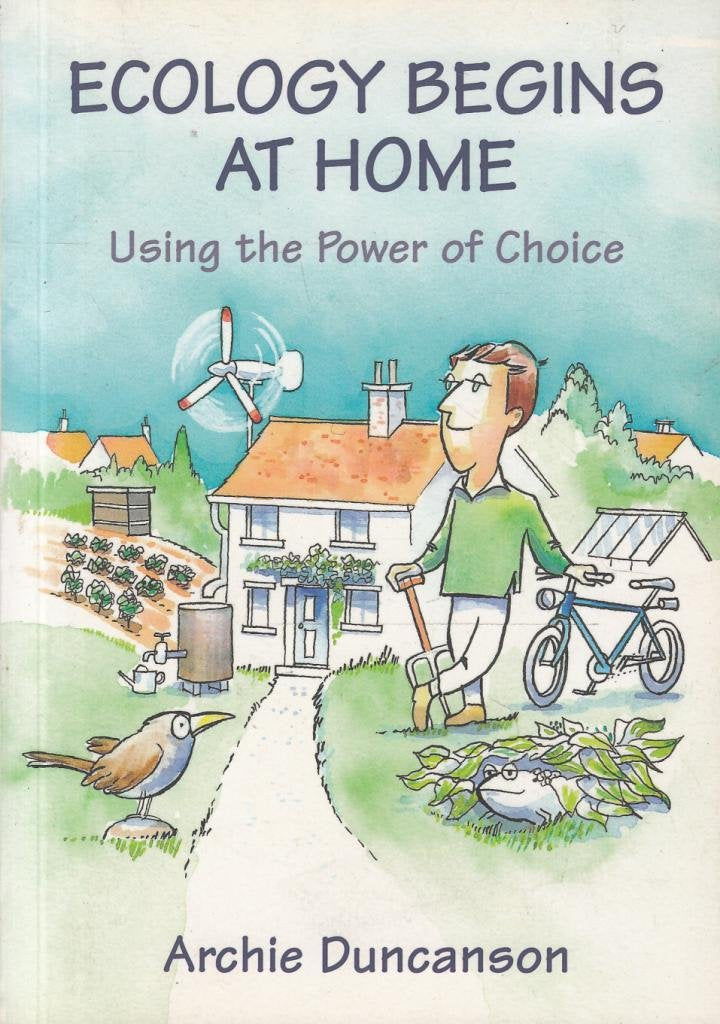 Ecology Begins at Home: Using the Power of Choice Home & Household