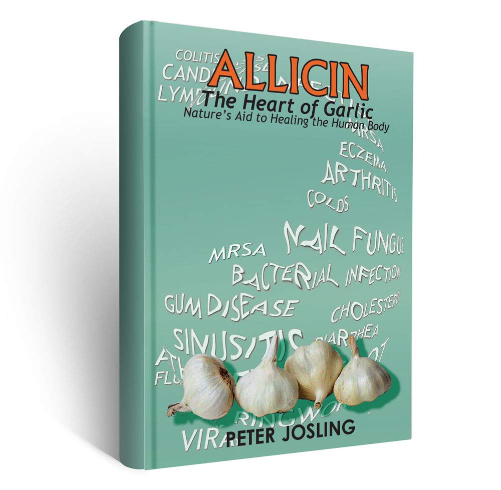 ALLICIN "The Heart of Garlic" Book, by Peter Josling, *NEW Edition* Learn HOW TO USE Allicin Books
