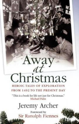 Away at Christmas: Heroic Tales of Exploration from 1942 to the Present Day Contemporary literature
