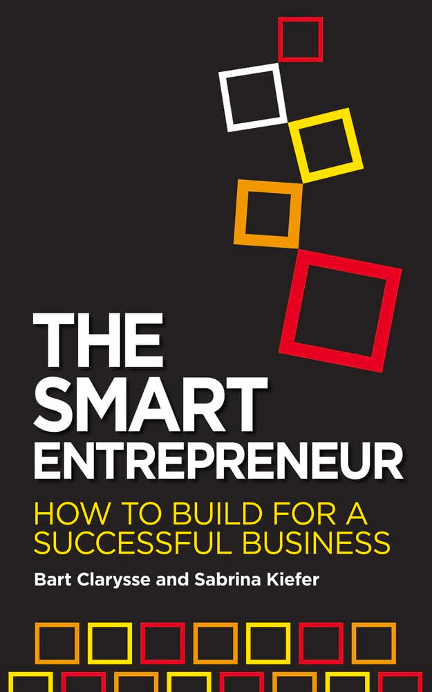 The Smart Entrepreneur: How to Build for a Successful Business book