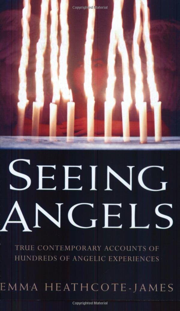 Seeing Angels: True Contemporary Accounts of Hundreds of Angelic Experiences Religion & Esotericism