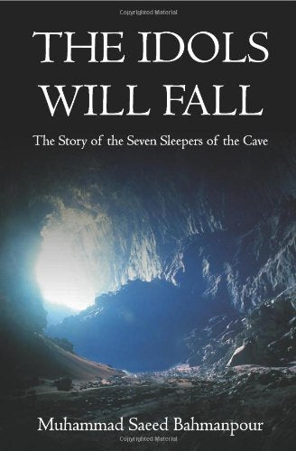 Idols Will Fall: The Story of the Seven Sleepers of the Cave book