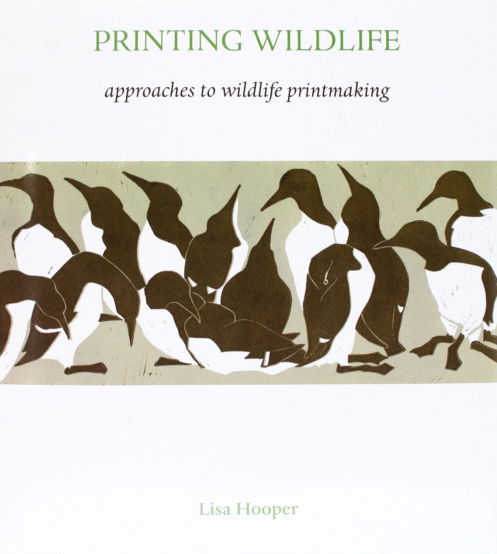 Printing Wildlife: Approaches to Wildlife Printmaking (Wildlife Art Techniques, Band 2) Film, Art & Culture