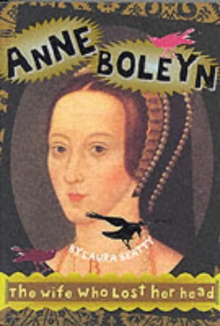 Anne Boleyn: The Wife Who Lost Her Head (History Files) Politics & History