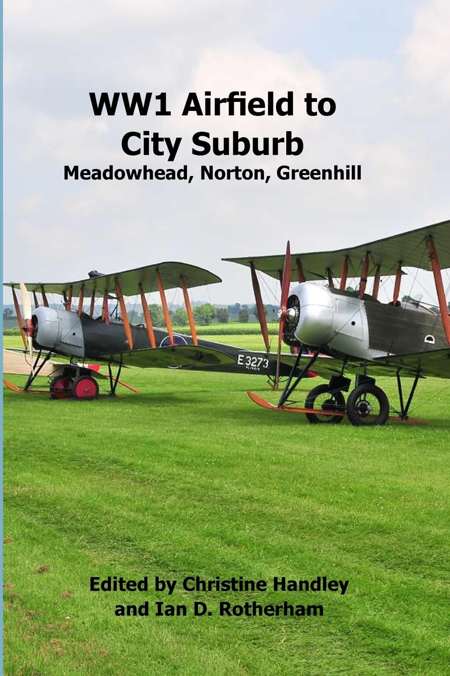 WW1 Airfield to City Suburb. Meadowhead, Norton, Greenhill German history