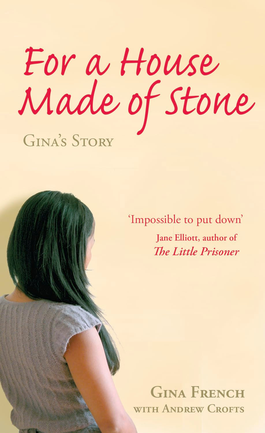 For a House Made of Stone: Gina's Story Psychology
