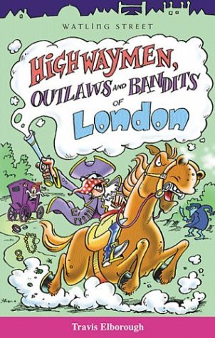 Highwaymen, Outlaws and Bandits of London Non-fiction