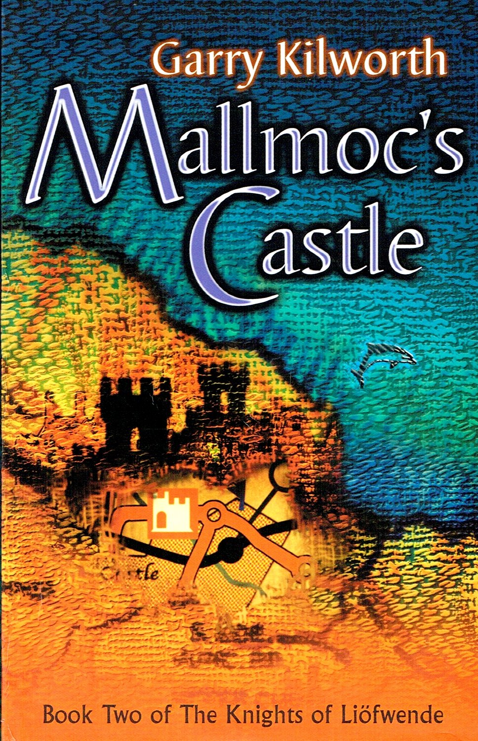 Mallmoc's Castle: Number 2 in series (Knights of the Liofwende) Fairy Tales & Legends