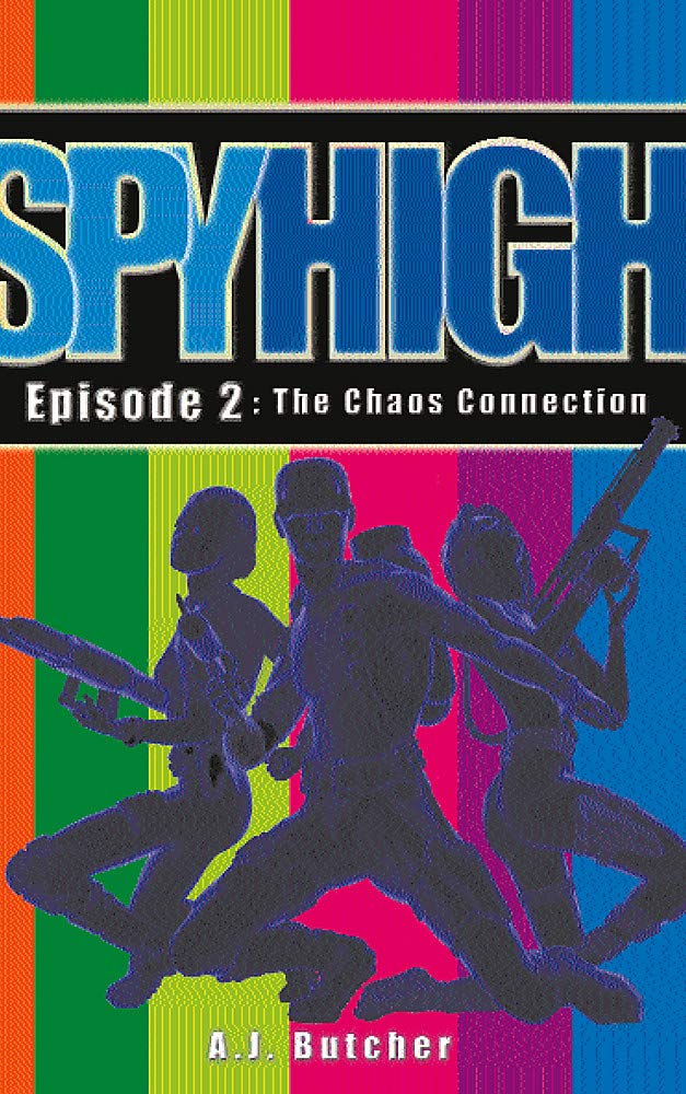 Spy High 1: The Chaos Connection: Number 2 in series Books