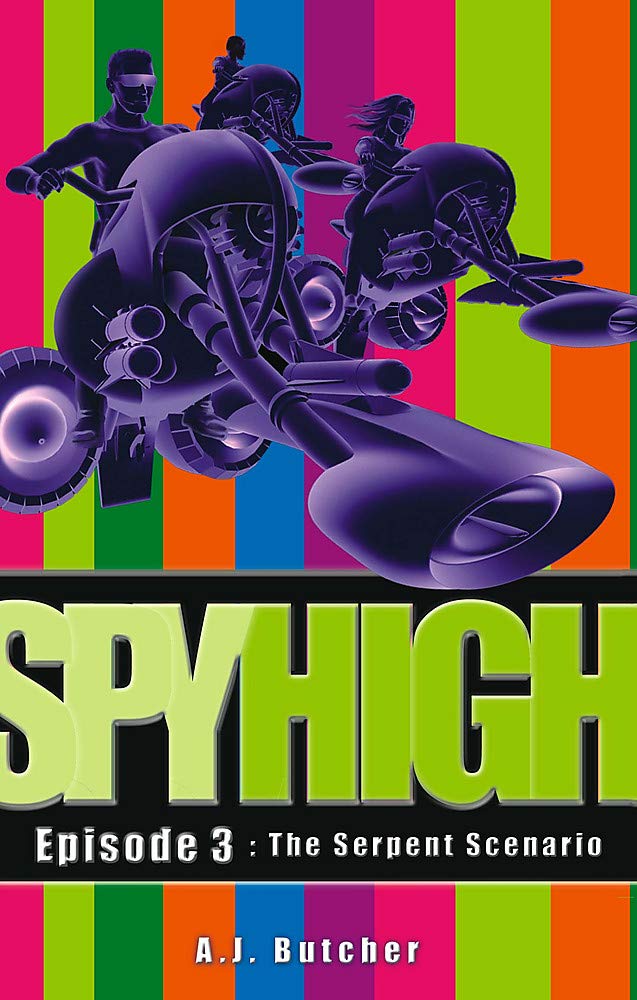 Spy High 1: The Serpent Scenario: Number 3 in series book