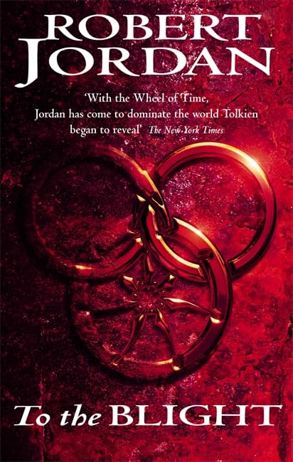 To the Blight: Part Two of The Eye of the World (Wheel of Time) Fantasy & Sci-Fi