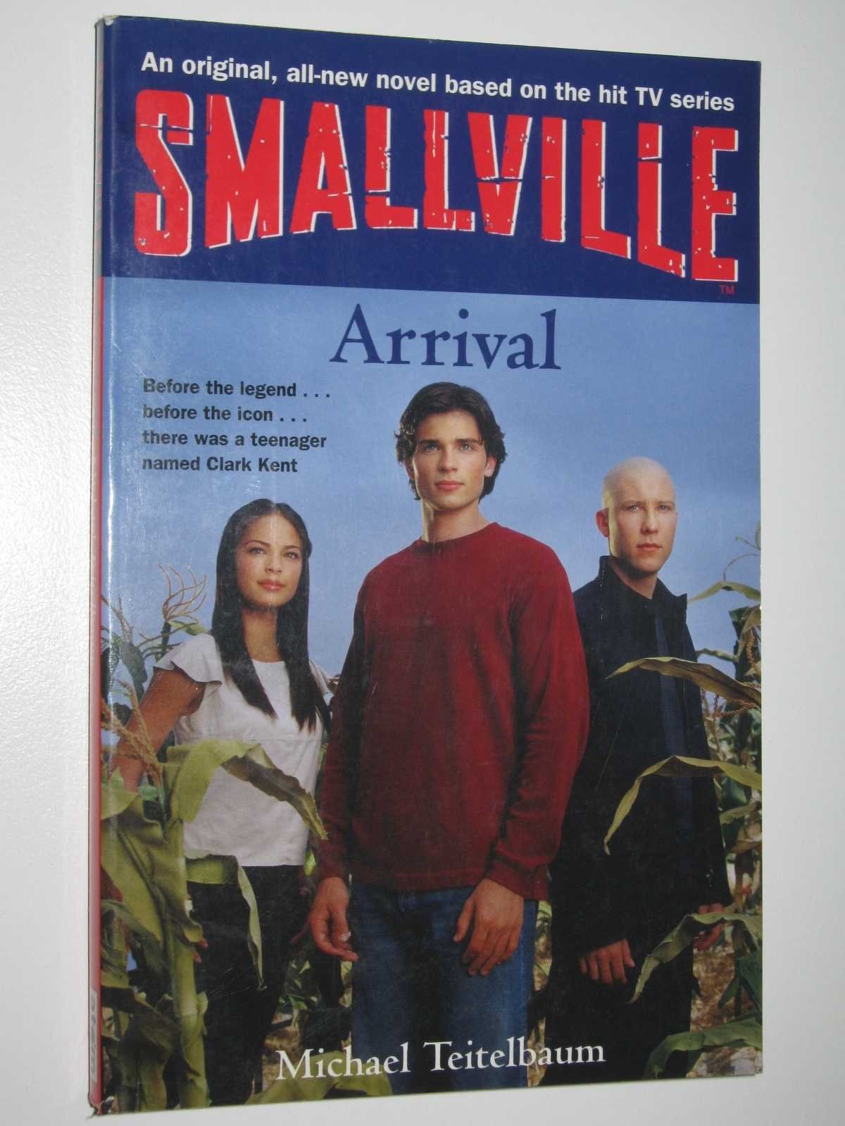 Arrival (Bk. 1) (Smallville Young Adult Series) Novels & Short Stories