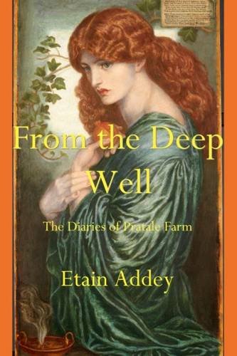 From the Deep Well: The Diaries of Pratale Farm book