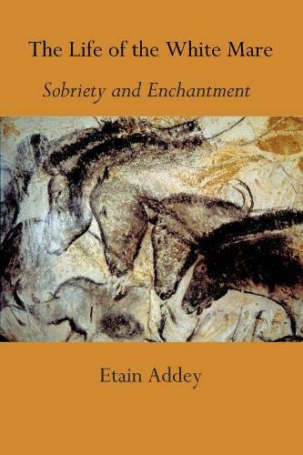 The Life of the White Mare: Sobriety and enchantment Memories