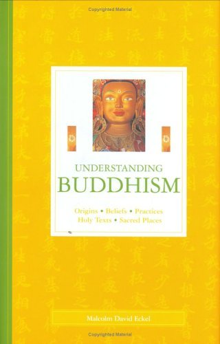 Understanding Buddhism: Origins, Beliefs, Practices, Holy Texts, Sacred Places Religion & Esotericism