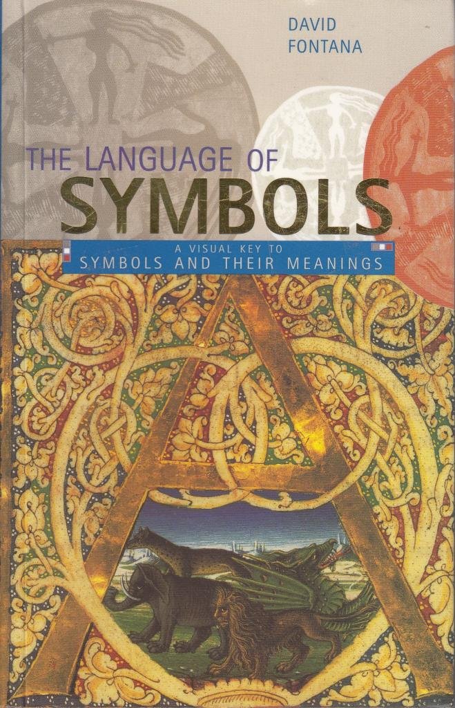 The Language of Symbols: A Visual Key to Symbols and Their Meanings Books