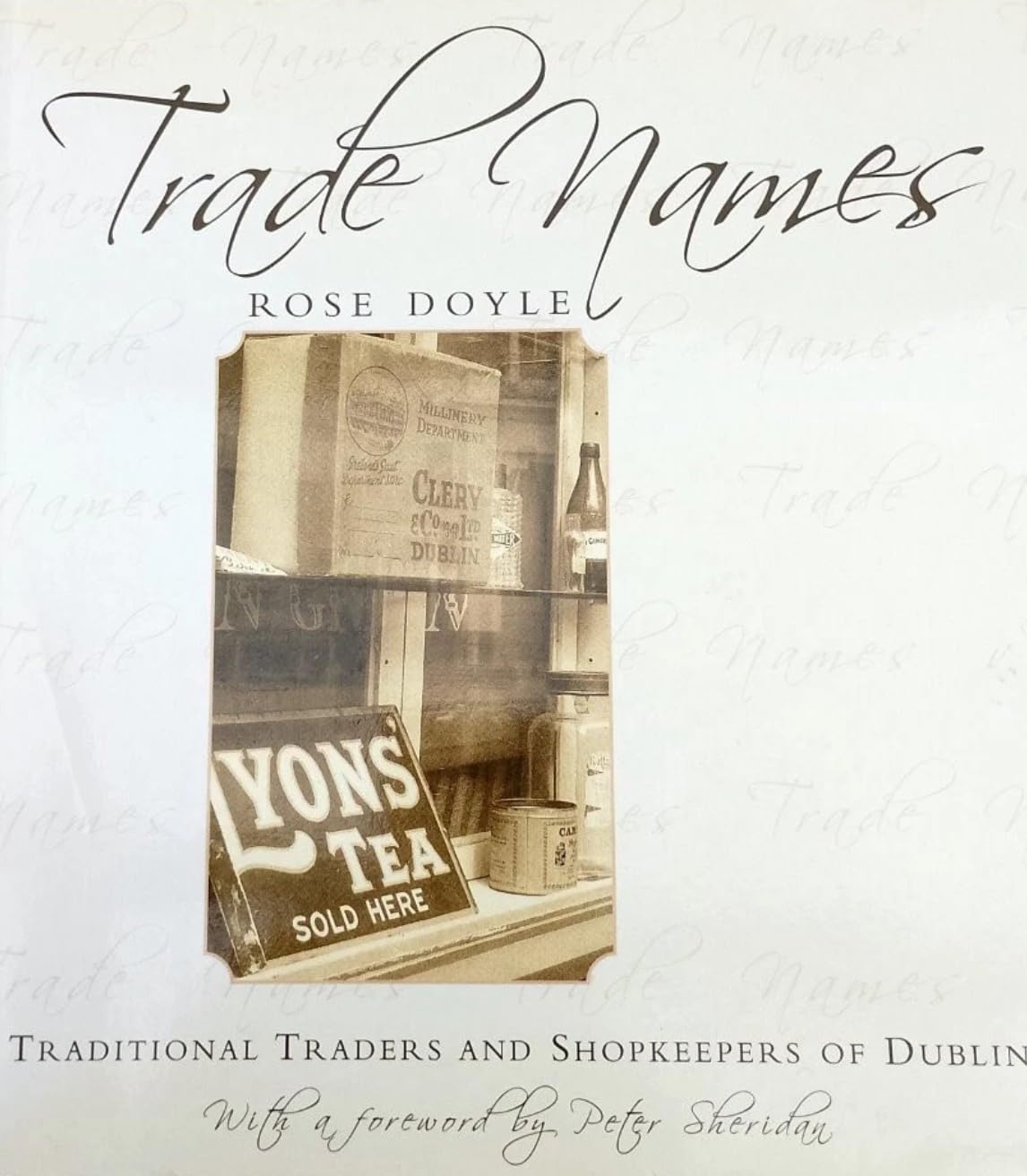 Trade Names: Ships and Shopkeepers of Dublin Politics & History