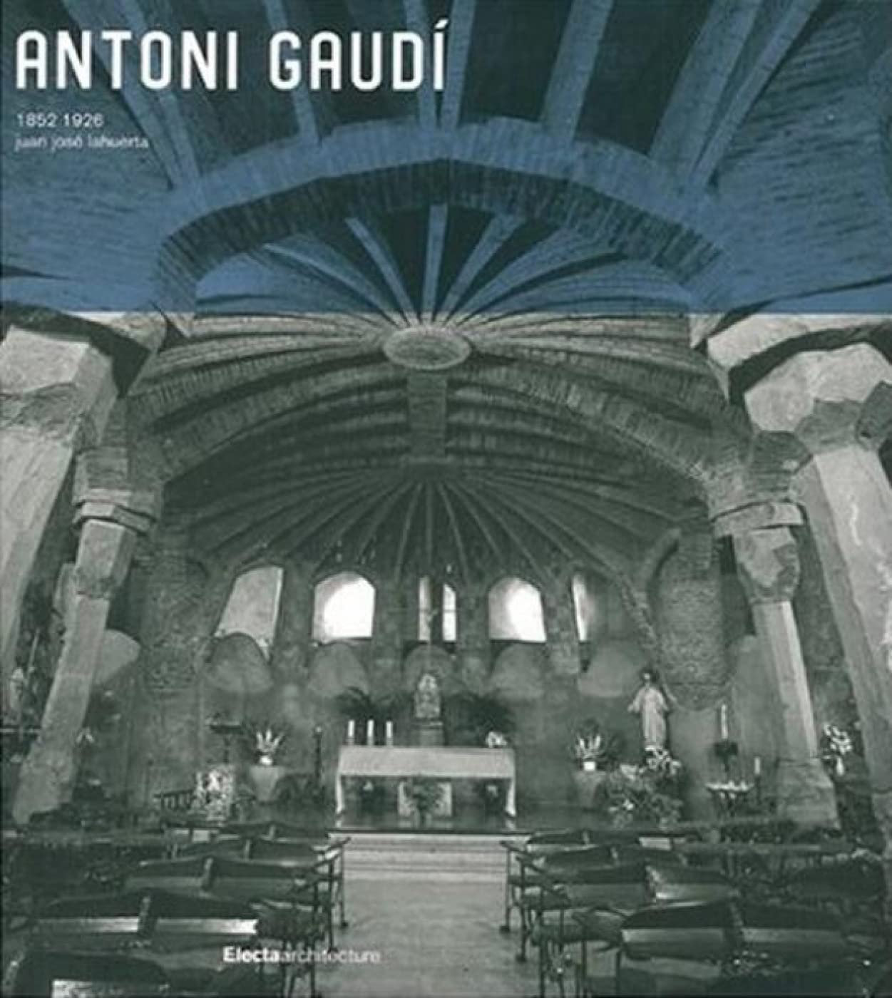 Antoni Gaudi: 1852-1926. Architecture, ideology and politics Politics & Society