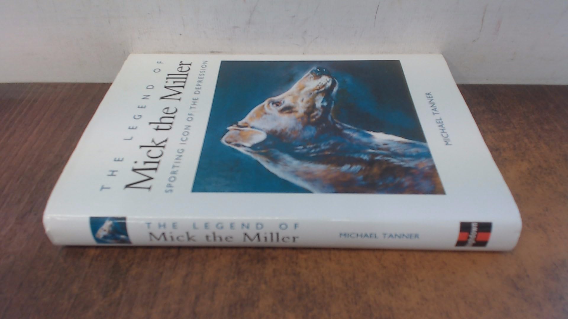 The Legend of Mick the Miller: Sporting Icon of the Depression book