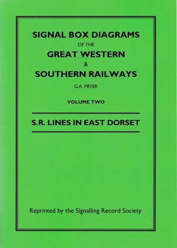 SR Lines in East Dorset (Volume 2) (Signal Box Diagrams of the Great Western & Southern Railways) Leisure, Home & Garden
